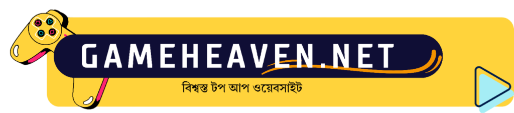 Gameheaven – A Safest Online Game Top up Store in Bangladesh